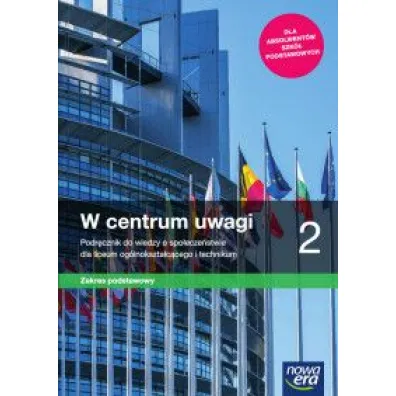 W centrum uwagi 2. Podr�cznik do wiedzy o spo�ecze�stwie dla liceum og�lnokszta�c�cego i technikum. Zakres podstawowy - Arkadiusz Janicki, Lucyna Czechowska