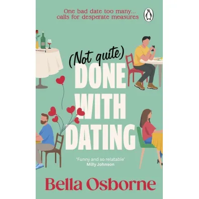 Not Quite Done with Dating - Bella Osborne