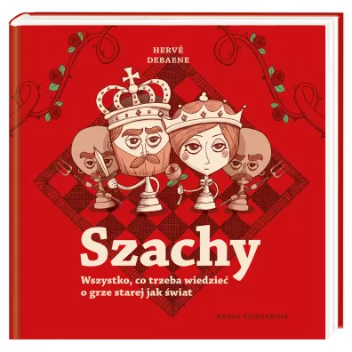 Szachy. Wszystko, co trzeba wiedzie o grze starej jak wiat