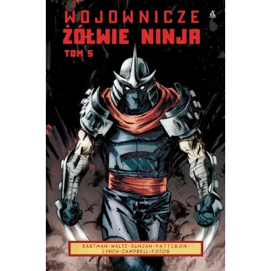 Wojownicze ��wie Ninja. Tom 5 - Dan Duncan, Kevin B. Eastman, Tom  Waltz