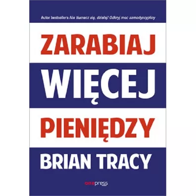 Zarabiaj wi�cej pieni�dzy - Brian Tracy