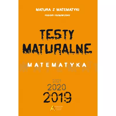 Testy Maturalne. Matematyka 2019. Matura z matematyki. Poziom rozszerzony - Tomasz Mas�owski, Dorota Mas�owska