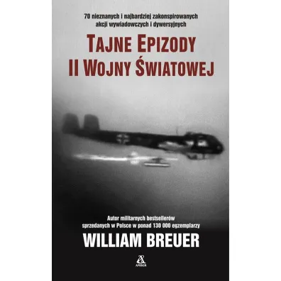 Tajne epizody II wojny �wiatowej - William Breuer