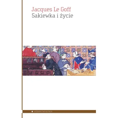 Sakiewka i �ycie - Jacques Le Goff