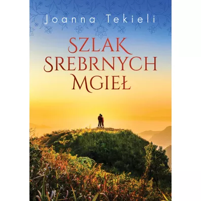 Szlak srebrnych mgie - Joanna Tekieli