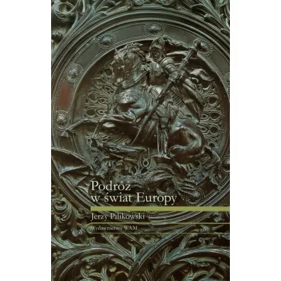 Podr� w �wiat Europy - Jerzy Pilikowski