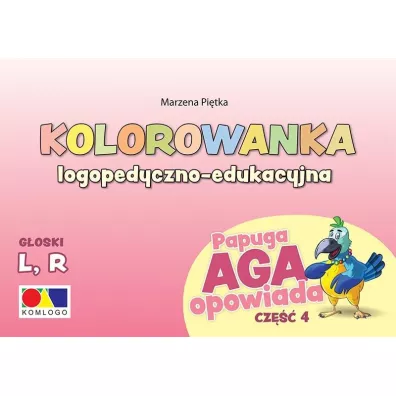Kolorowanka Papuga Aga opowiada cz.4 - L, R - Marzena  Pi�tka