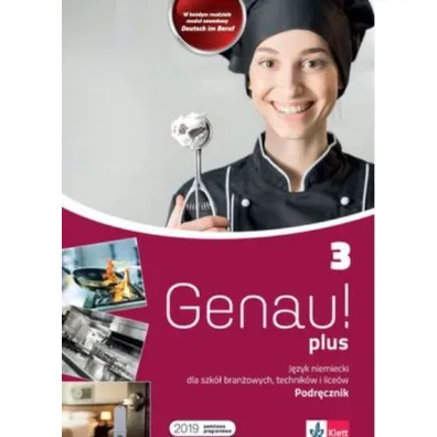 Genau! plus 3. Podr�cznik do j�zyka niemieckiego dla szk� bran�owych, technik�w i lice�w