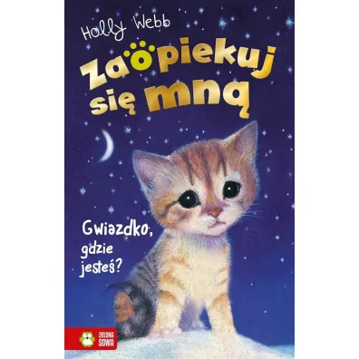 Gwiazdko, gdzie jeste�? Zaopiekuj si� mn� - Holly Webb