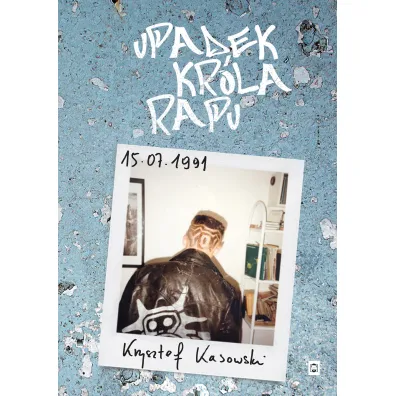 Upadek kr�la rapu - Krzysztof Kasowski