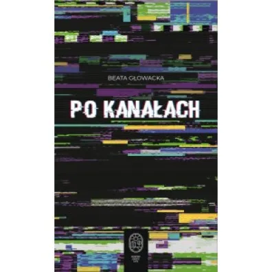 Po kana�ach - Beata  G�owacka