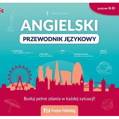 Angielski. Przewodnik j�zykowy. Poziom A1-B1 - Patrycja Karnik