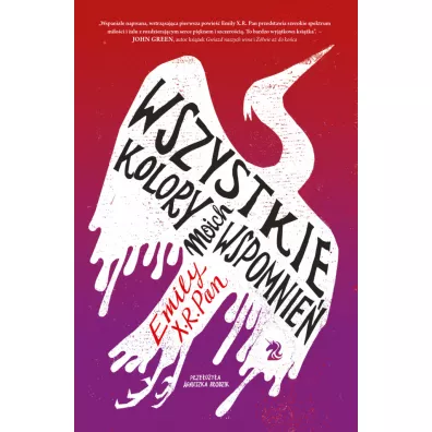 Wszystkie kolory moich wspomnie� - Emily X. R. Pan