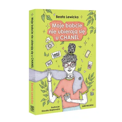 Moje babcie nie ubieraj� si� u CHANEL