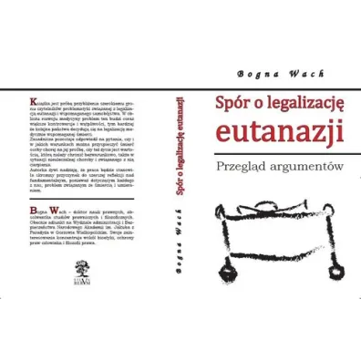 Sp�r o legalizacj� eutanazji - Bogna Wach