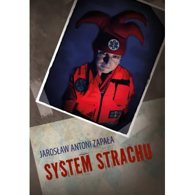 System strachu - Jaros�aw Antoni  Zapa�a