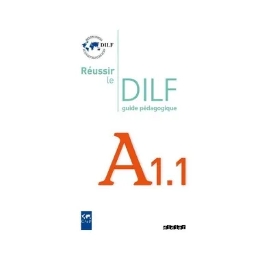 Reussir le DILF A1.1 przewodnik metodyczny - Christine Tagliante, Dorothee Dupleix