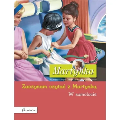 Martynka. W samolocie. Zaczynam czyta� z Martynk� - Gilbert Delahaye