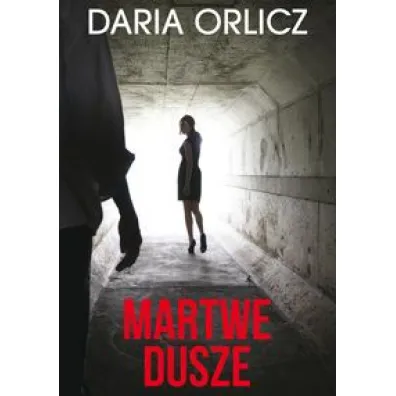 Martwe dusze - Daria Orlicz