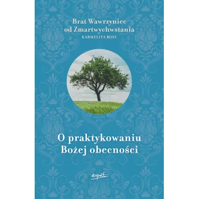 O praktykowaniu Bo�ej obecno�ci