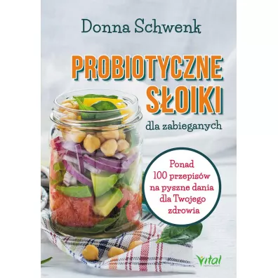 Probiotyczne s�oiki dla zabieganych - Donna Schwenk