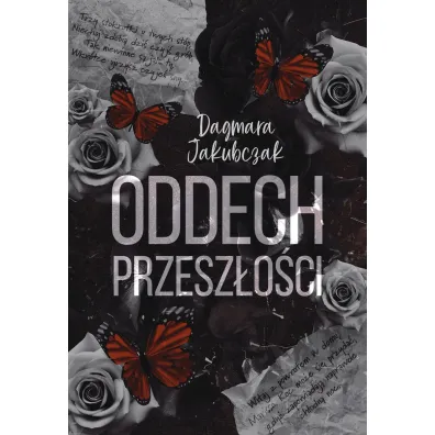 Oddech przesz�o�ci - Dagmara  Jakubczak