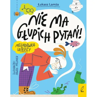 Nie ma g�upich pyta�!
