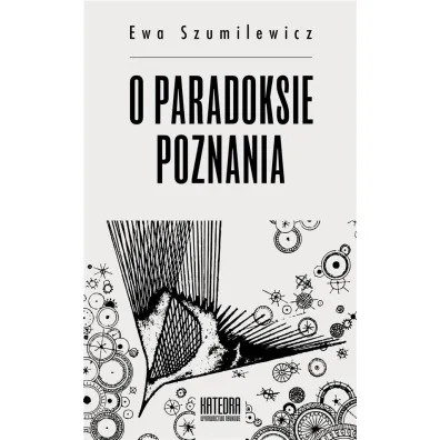 O paradoksie poznania - Ewa  Szumilewicz