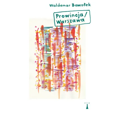 Prowincja Warszawa - Waldemar Bawo�ek