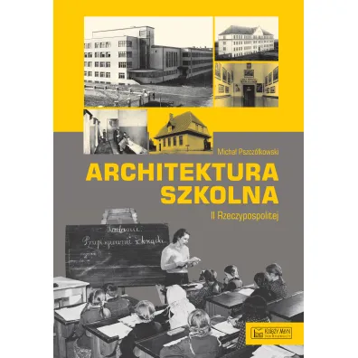 Architektura szkolna II Rzeczypospolitej - Micha� Pszcz�kowski