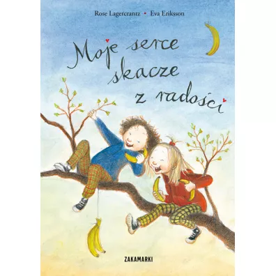 Moje serce skacze z radoci - Rose Lagercrantz
