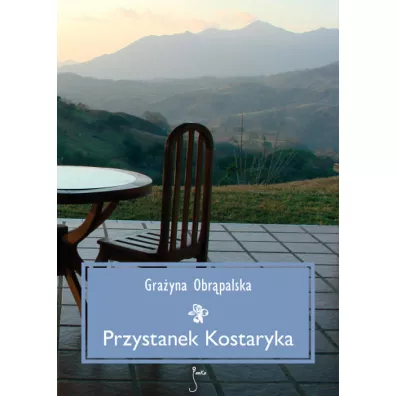 Przystanek Kostaryka - Gra�yna Obr�palska