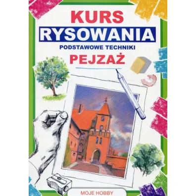 Kurs rysowania Podstawowe techniki Pejza� wyd.2018 - Mateusz Jagielski