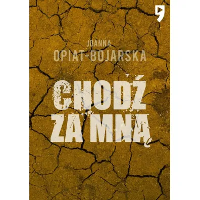 Chod� za mn� - Joanna Opiat-Bojarska