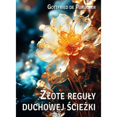 Z�ote regu�y duchowej �cie�ki - de Purucker Gottfried