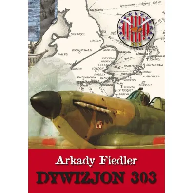 Dywizjon 303 - Arkady Fiedler
