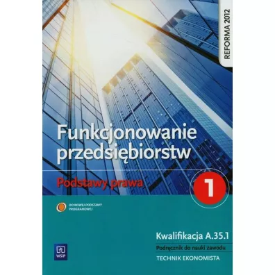 Funkcjonowanie przedsi�biorstw. Podstawy prawa 1. Podr�cznik. Technikum - Joanna Ablewicz