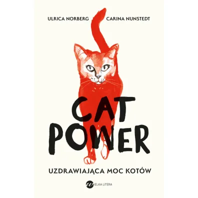 Cat Power. Uzdrawiaj�ca moc kot�w - Carina  Nunstedt, Urlika Norberg