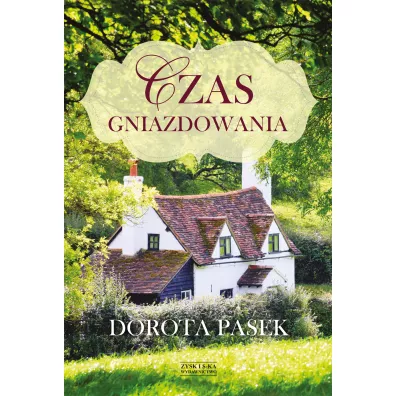 Czas gniazdowania - Dorota  Pasek