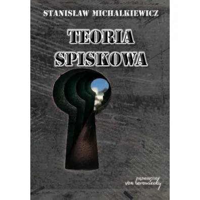 Teoria spiskowa - Stanis�aw Michalkiewicz