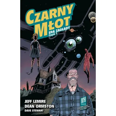 Era Zag�ady. Czarny M�ot. Tom 3. Cz�� 1 - Jeff Lemire