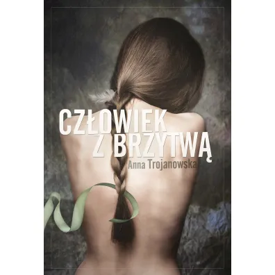 Cz�owiek z brzytw� - Anna Trojanowska