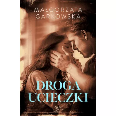 Droga ucieczki - Ma�gorzata Garkowska