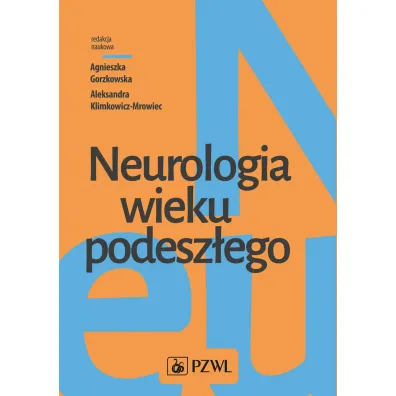 Neurologia wieku podesz�ego - Agnieszka  Gorzkowska, Aleksandra  Klimkowicz-Mrowiec
