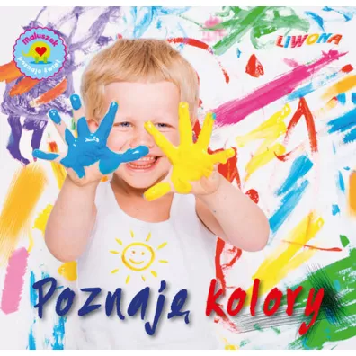 Poznaj� kolory. Maluszek poznaje �wiat