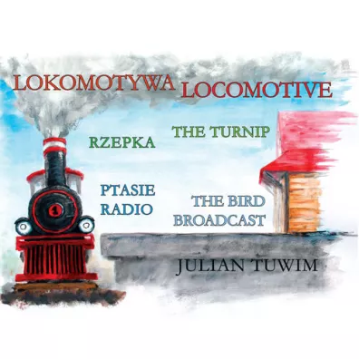Lokomotywa. Locomotive - Julian Tuwim