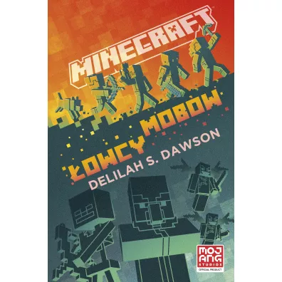 Minecraft. �owcy mob�w - Andrzej Go�dzikowski, Dawson S Delilah