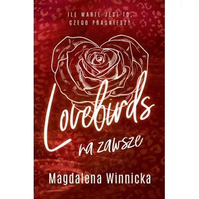 Lovebirds. Na zawsze. Tom 2 - Magdalena  Winnicka