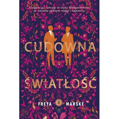 Cudowna �wiat�o��. Trylogia The Last Binding. Tom 1 - Freya Marske