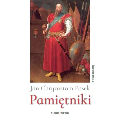 Pami�tniki - Jan Chryzostom Pasek